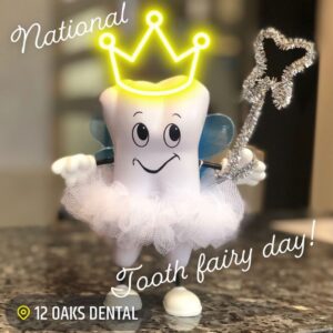 National tooth fairy day celebrated at Oaks Dental, offering dental care services.