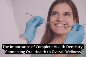 In a clinical setting, a dentist examines a smiling woman's teeth with precision tools, showcasing the important link between oral health and overall wellness through the lens of Complete Health Dentistry.